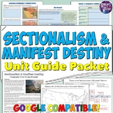 Manifest Destiny and Sectionalism Study Guide and Unit Packet