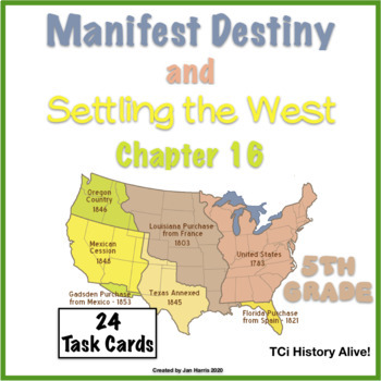 Preview of Manifest Destiny and Settling the West Chapter 16 Task Cards History Alive! TCi