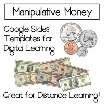 Preview of Manipulative Money on Google Slides- Perfect for Distance Learning!