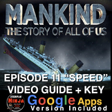 Mankind Story of Us Episode 11, “Speed” Video Guide + Dist