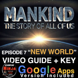Mankind Story of Us Episode 7 "New World” Video Guide/Link