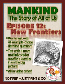 Preview of Mankind the Story of All of Us Episode 12 Worksheet and Quiz: New Frontiers