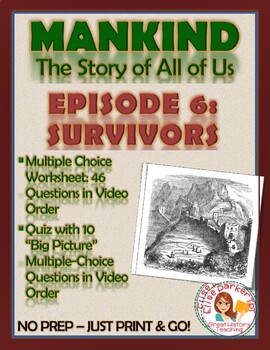 Mankind the Story of All of Us Episode 6 Worksheet and Quiz: Survivors