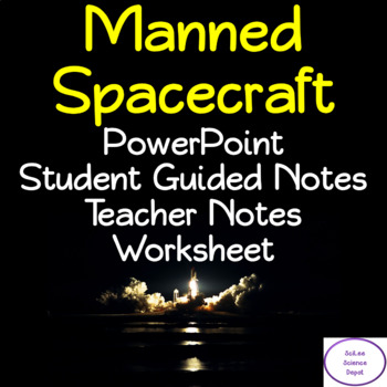 Preview of Manned Spacecraft: PowerPoint, illustrated Student Guided Notes, Worksheet