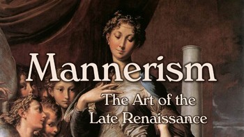 Preview of Mannerism (Late Renaissance Art) PowerPoint and Lecture Notes