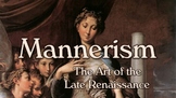 Mannerism (Late Renaissance Art) PowerPoint and Lecture Notes