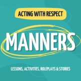 Teaching Good Manners: Social & Emotional Lessons & Activities