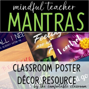 Mantras for Mindful Teachers by The Comfortable Classroom | TpT