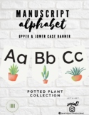 Manuscript Alphabet Banner | Potted Plant Collection