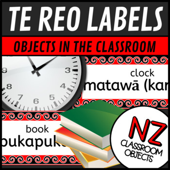 Preview of New Zealand Resources with Te Reo Maori Labels for Classroom Objects NZ Posters