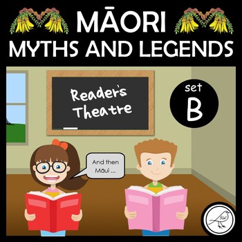 Preview of Maori Myths and Legends - READERS THEATRE - Set B