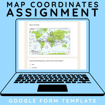 Preview of Map Coordinates Google Form Assignment
