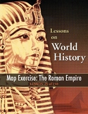 Map Exercise: The Roman Empire, WORLD HISTORY LESSON 25 of 150