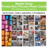 Maple Syrup Production Process Photo Cards for Literacy Sc