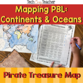 Mapping Continents and Oceans PBL: Treasure Map