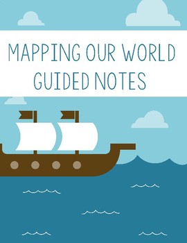 Preview of Mapping Our World Guided Notes
