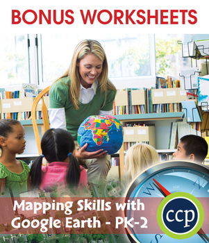 Preview of Mapping Skills with Google Earth Gr. PK-2 - BONUS WORKSHEETS