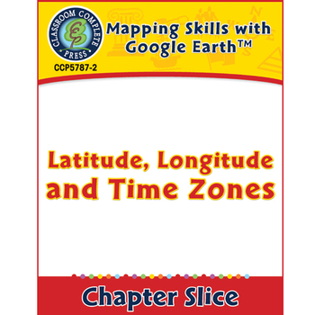 Preview of Mapping Skills with Google Earth: Latitude, Longitude and Time Zones Gr. 3-5