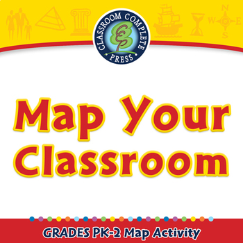 Preview of Mapping Skills with Google Earth™: Map Your Classroom - Activity - MAC Gr. PK-2