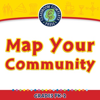 Preview of Mapping Skills with Google Earth™: Map Your Community - MAC Gr. PK-2