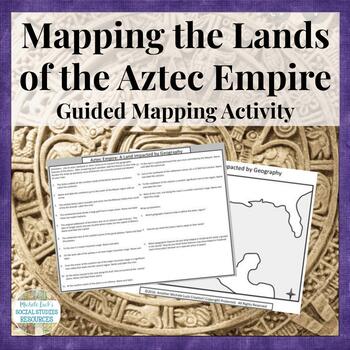 Preview of Mapping the Lands of the Aztec Empire Activity - Aztecs Geography