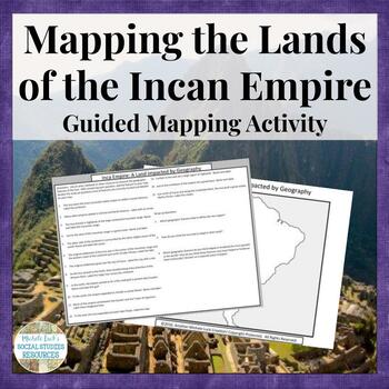Preview of Mapping the Lands of the Inca Empire Activity - Incans Geography