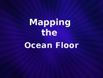 Preview of Mapping the Ocean Floor Powerpoint Notes