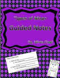 Types of Maps Guided Notes Printable