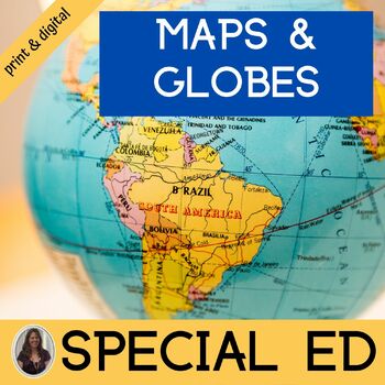 Preview of Maps and Globes Unit for Special Education PRINT AND DIGITAL