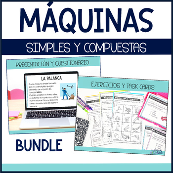 Preview of Máquinas simples y compuestas - Simple Machines Bundle - Science in Spanish