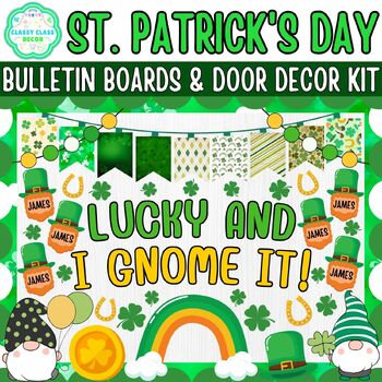 Preview of Mar & St. Patrick's Day Bulletin Boards & Door Decor Kits | Lucky and I Gnome It