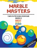 Marble Masters After School Activities