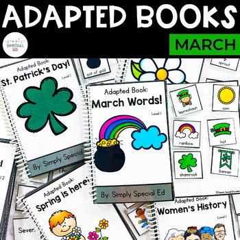 Preview of March Adapted Books (St. Patrick's Day, Women's History, Spring) | Special Ed