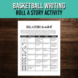 March Basketball "Roll a Story" Writing Prompts | ELA Acti