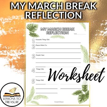 Preview of March Break Reflection Worksheet, Spring,Activity, Busywork, Writing, Icebreaker