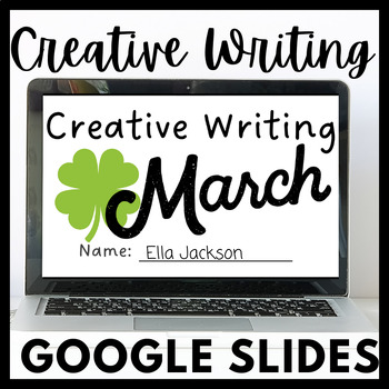 Preview of March Creative Writing for Google Slides