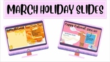 March Daily Holiday Slides