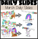 March Daily Slides