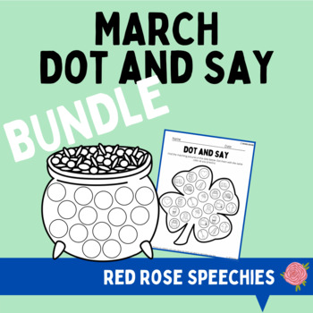 Preview of March Dot and Say BUNDLE - St. Patrick's Day-themed Articulation - 190+ Pages