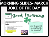 March Good Morning Slides (with Joke of the Day)