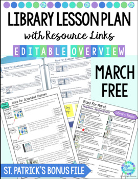 Preview of March Library Lesson Plans Overview and Editable Template with St Patrick BONUS