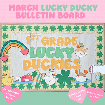 Preview of March Lucky Ducky Bulletin Board Set | English & French Quotes | Editable
