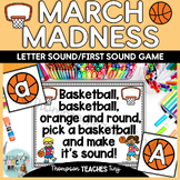 March Madness Basketball Letter Sounds/First Sounds Game