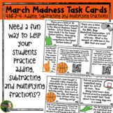 March Madness Task Cards (4.NF.3-4)- Printable and Digital