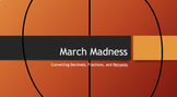 March Madness activity - Converting fraction, decimals, percents
