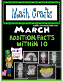 March Math CRAFTS Addition Facts within 10