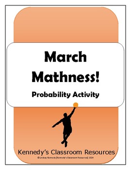 Preview of March Mathness! Probability & Basketball during March Madness