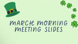 March Morning Meeting Slides
