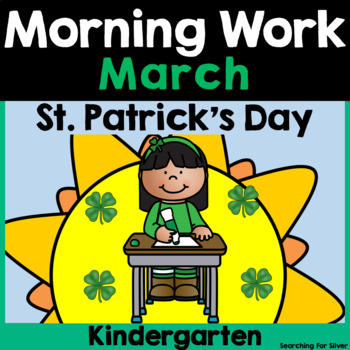 Preview of March Morning Work {Kindergarten} PDF & Digital Ready!