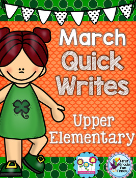 Preview of March Quick Writes Writing Prompts for Upper Elementary